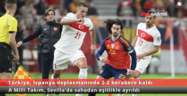 Türkiye, İspanya Deplasmanından 2-2'lik Beraberlikle Döndü